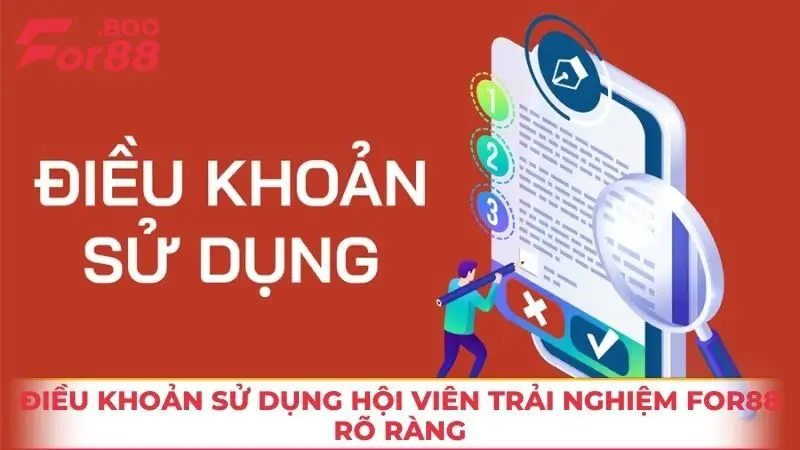 Điều khoản sử dụng hội viên trải nghiệm FOR88 rõ ràng