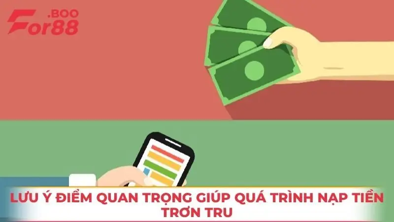 Lưu ý điểm quan trọng giúp quá trình nạp tiền trơn tru